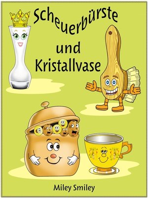 cover image of Scheuerbürste und Kristallvase-Eine Geschichte für Kinder und Erwachsene